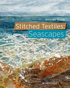 Stitched Textiles: Seascapes von Search Press Ltd