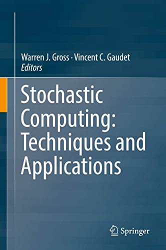 Stochastic Computing: Techniques and Applications von Springer