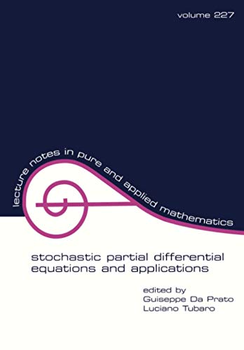Stochastic Partial Differential Equations and Applications (LECTURE NOTES IN PURE AND APPLIED MATHEMATICS, Band 227) von CRC Press