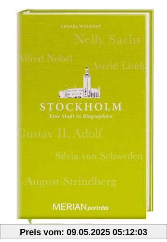 Stockholm. Eine Stadt in Biographien: MERIAN porträts