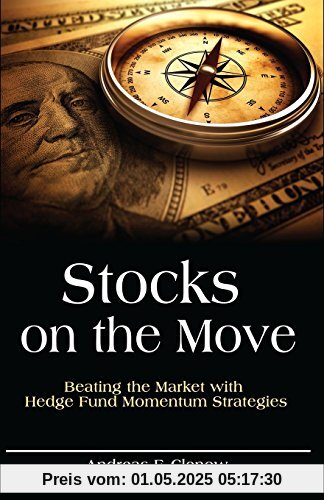 Stocks on the Move: Beating the Market with Hedge Fund Momentum Strategies