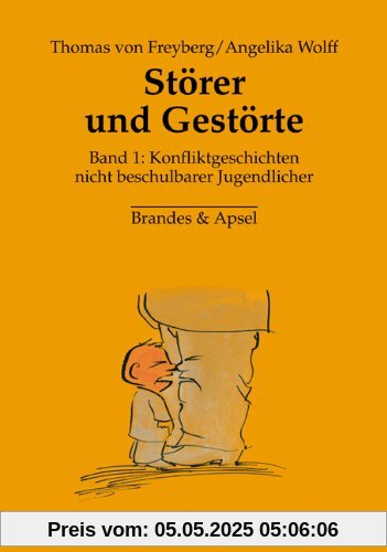 Störer und Gestörte 1: Konfliktgeschichten nicht beschulbarer Jugendlicher