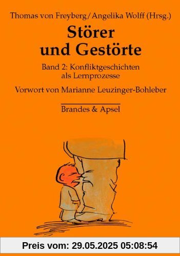 Störer und Gestörte 2: Konfliktgeschichten als Lernprozesse Störer und Gestörte 2: Konfliktgeschichten als Lernprozesse