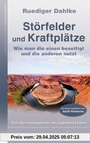 Störfelder und Kraftplätze: Wie man die einen beseitigt und die anderen nutzt