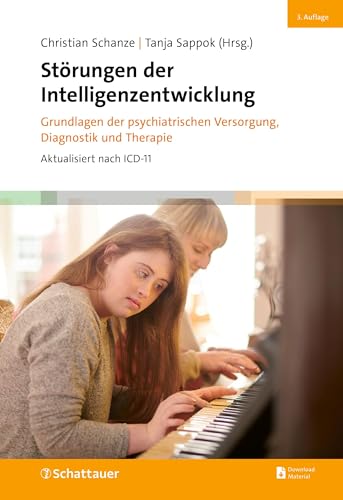 Störungen der Intelligenzentwicklung: Grundlagen der psychiatrischen Versorgung, Diagnostik und Therapie Störungen der Intelligenzentwicklung: Grundlagen der psychiatrischen Versorgung, Diagnostik und Therapie