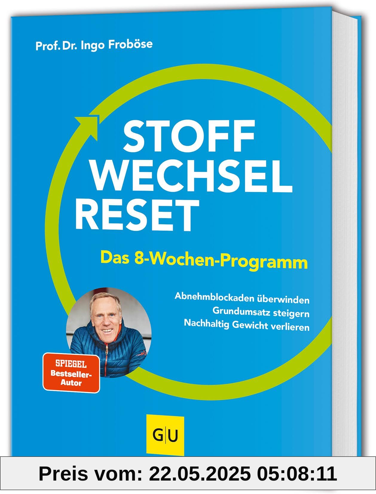 Stoffwechsel-Reset: Das 8-Wochen-Programm: Abnehmblockaden überwinden, Grundumsatz steigern, nachhaltig Gewicht verlieren (Abnehmen mit GU)