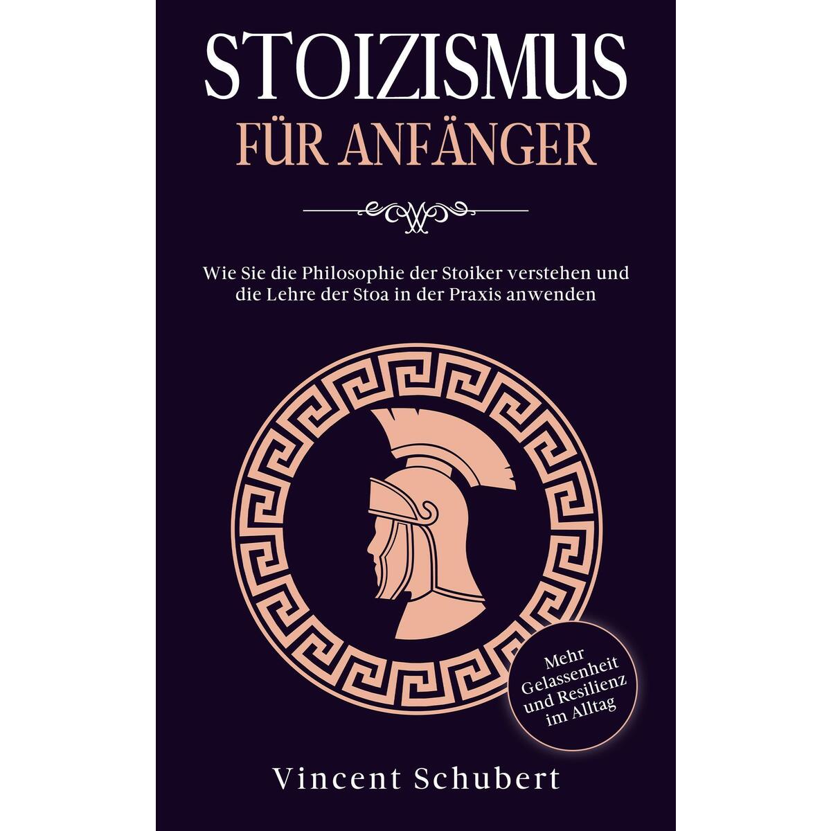 Stoizismus für Anfänger Stoizismus für Anfänger von Eulogia Verlags GmbH