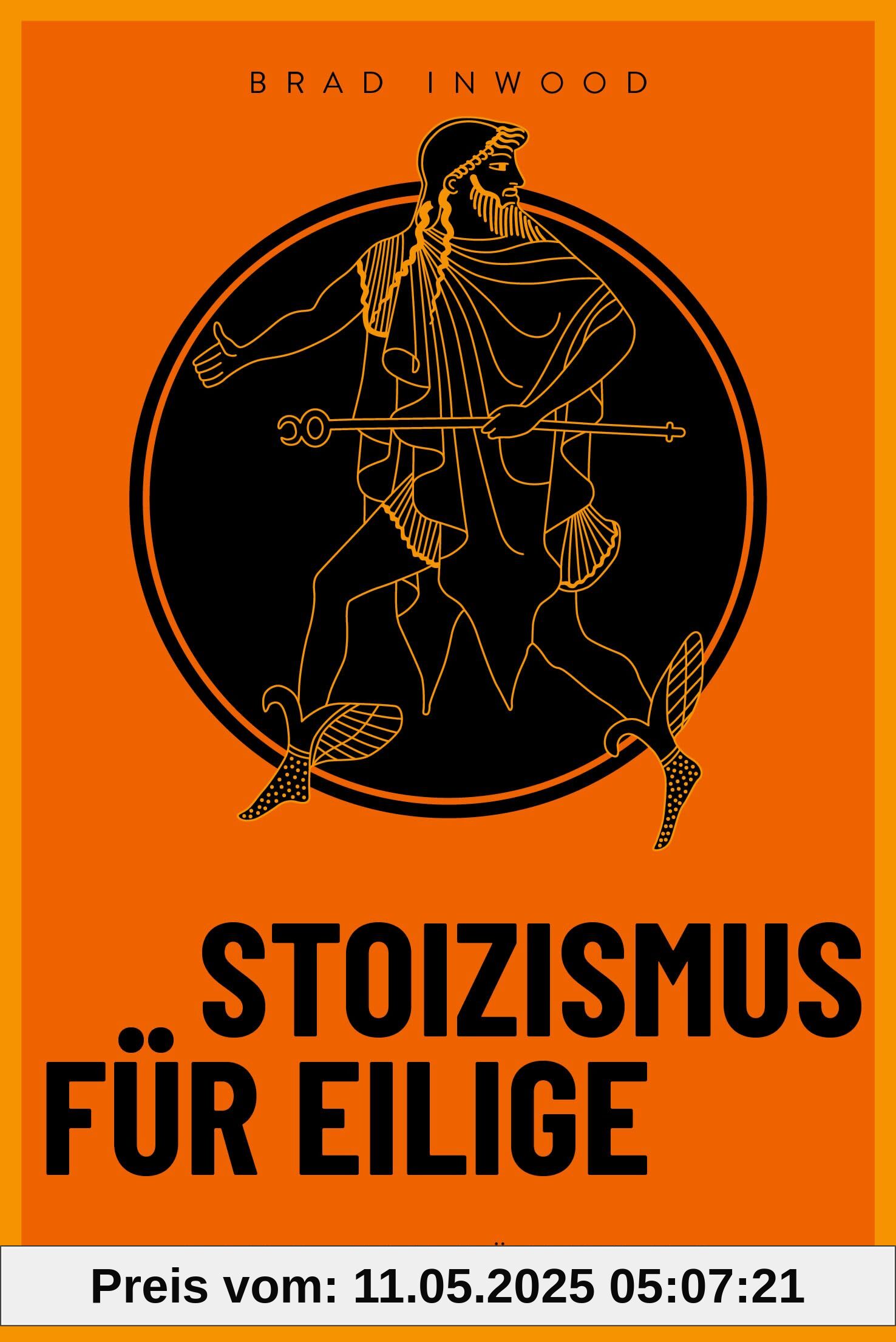 Stoizismus für Eilige: Eine Einführung. Mit den antiken Philosophen Seneca, Epiktet und Mark Aurel zu mehr Gelassenheit, Resilienz, Achtsamkeit und Glück. Ideal für Einsteiger