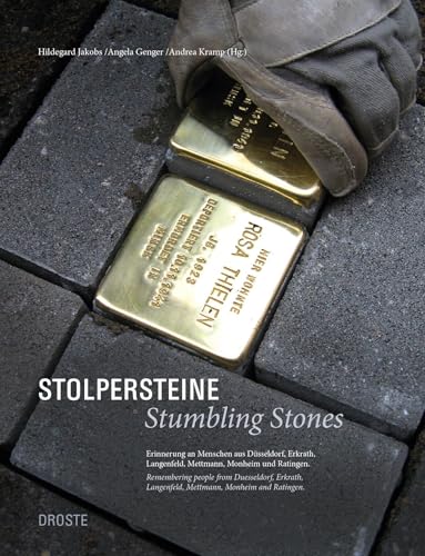 Stolpersteine / Stumbling Stones: Zur Erinnerung an Menschen aus Düsseldorf, Erkrath, Langenfeld, Mettmann, Monheim und Ratingen / Remembering people ... Langenfeld, Mettmann, Monheim und Ratingen