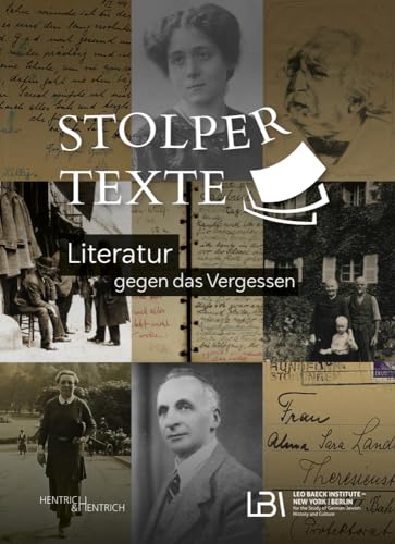 Stolpertexte: Literatur gegen das Vergessen Stolpertexte: Literatur gegen das Vergessen von Hentrich & Hentrich