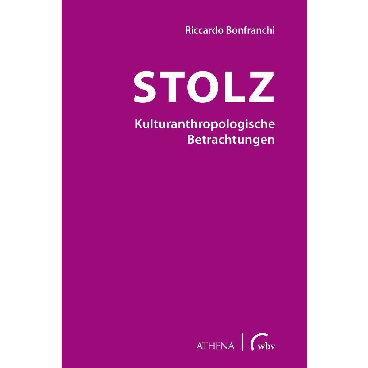 Stolz - Kulturanthropologische Betrachtungen von wbv Media GmbH