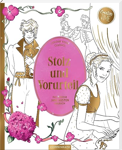 Stolz und Vorurteil - Das große Jane Austen-Malbuch: Colour your Classics von Coppenrath Verlag GmbH & Co. KG