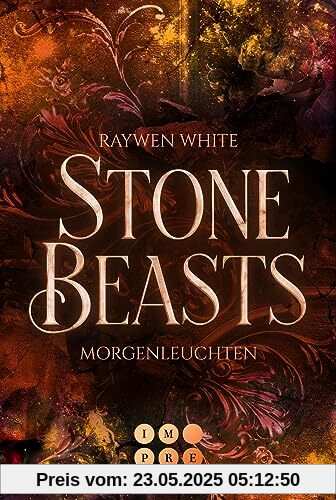 Stone Beasts 3: Morgenleuchten: Romantische Urban Fantasy über eine verbotene Liebe zwischen einer Studentin und einem Gargoyle (3)