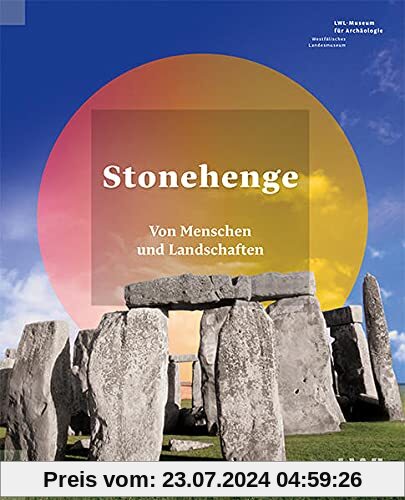 Stonehenge: Von Menschen und Landschaften