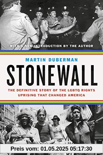 Stonewall: The Definitive Story of the LGBTQ Rights Uprising that Changed America