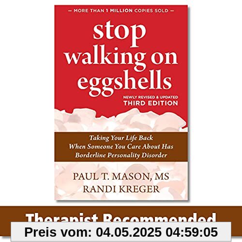 Stop Walking on Eggshells: Taking Your Life Back When Someone You Care About Has Borderline Personality Disorder