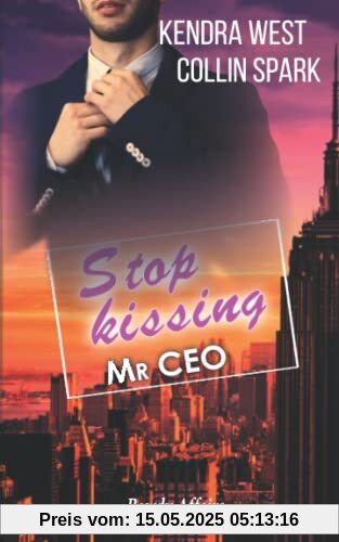 Stopp Kissing Mr CEO: CEO in Love (Bawdy Affairs, Band 1)