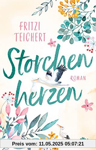 Storchenherzen: Roman | Freundschaft, Liebe und ganz viel Chaos: Mit Witz und Charme schlittern Madita und Helga direkt ins Glück.