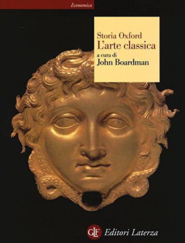 Storia Oxford. L'arte classica (Economica Laterza) von Laterza
