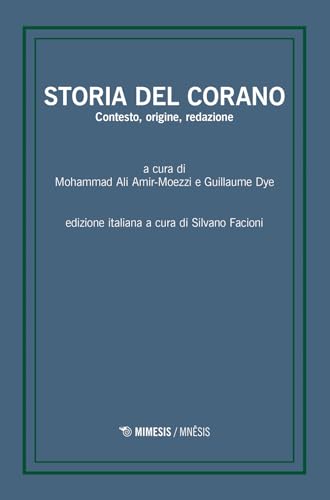 Storia del Corano. Contesto, origine, redazione (Mnēsis) von Mimesis