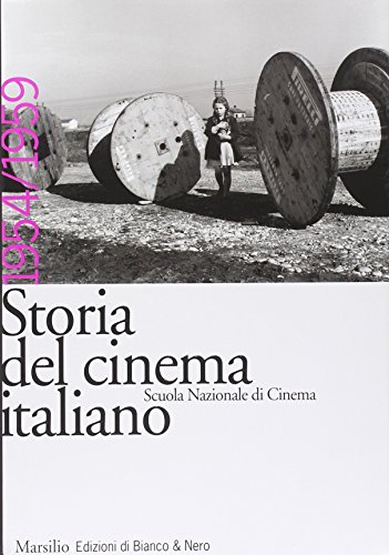 Storia del cinema italiano. 1954-1959 (Vol. 9) von Marsilio