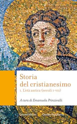 Storia del cristianesimo. L' età antica (secoli I-VII) (Vol. 1) (Quality paperbacks) von Carocci