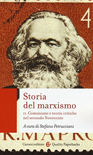 Storia del marxismo. Comunismi e teorie critiche nel secondo Novecento (Vol. 2) (Quality paperbacks) von QUALITY PAPERBACKS
