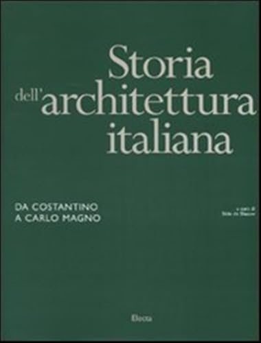 Storia dell'architettura italiana. Da Costantino a Carlo Magno Storia dell'architettura italiana. Da Costantino a Carlo Magno von Mondadori Electa