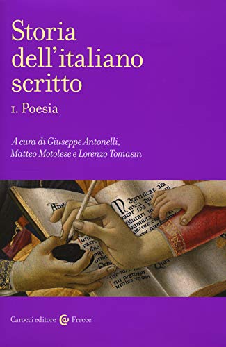 Storia dell'italiano scritto. Poesia (Vol. 1) (Frecce) von FRECCE