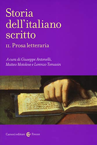 Storia dell'italiano scritto. Prosa letteraria (Vol. 2) (Frecce) von Carocci