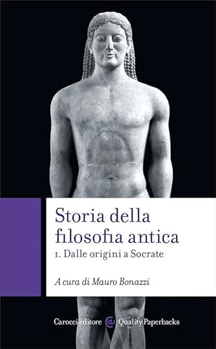 Storia della filosofia antica. Dalle origini a Socrate (Vol. 1) (Quality paperbacks) von Carocci