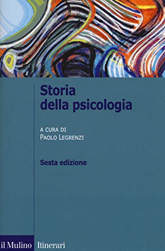 Storia della psicologia (Itinerari) von Il Mulino