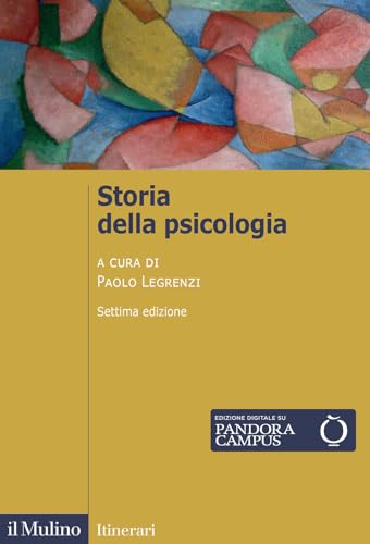 Storia della psicologia. Nuova ediz. (Itinerari) von Il Mulino