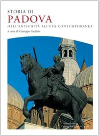 Storia di Padova. dall'antichità all'età contemporanea (Urbana) von Cierre Edizioni