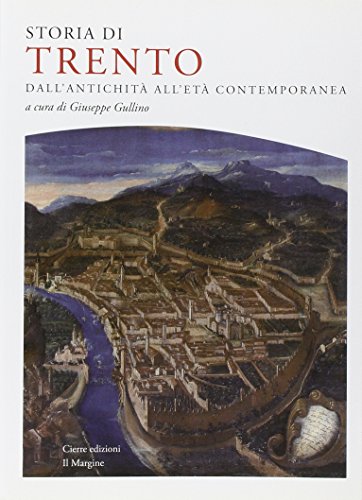 Storia di Trento. Dall'antichità all'età contemporanea (Urbana)