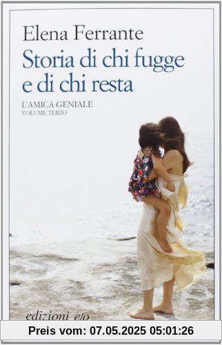 Storia di chi fugge e di chi resta. L'amica geniale