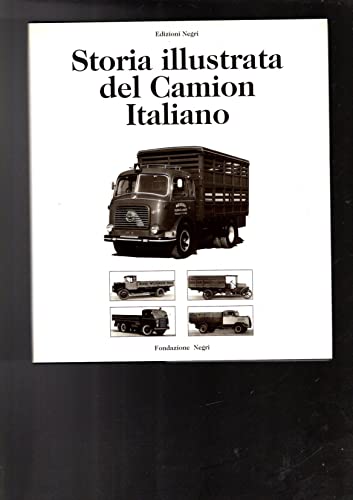 Storia illustrata del camion italiano. Ediz. italiana e inglese