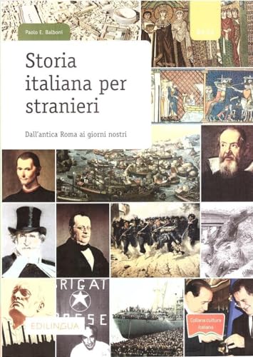 Storia italiana per stranieri: Dall'antica Roma ai giorni nostri Storia italiana per stranieri: Dall'antica Roma ai giorni nostri