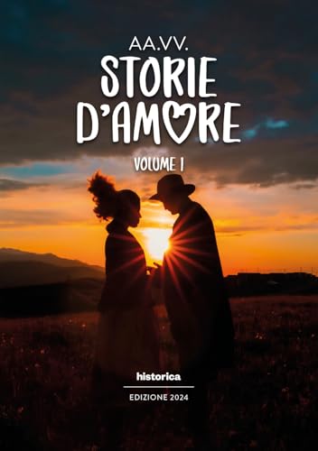 Storie d'amore 2024 (Vol. 1) von Historica Edizioni
