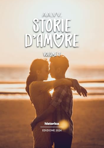 Storie d'amore 2024 (Vol. 2) von Historica Edizioni