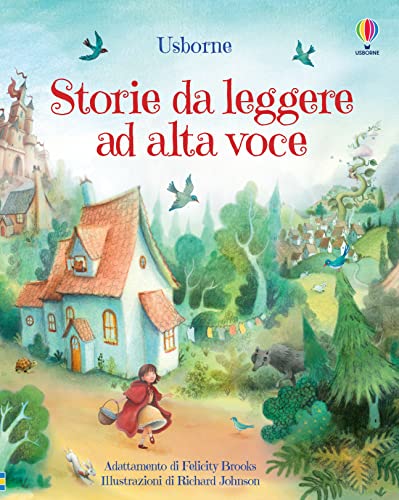 Storie da leggere ad alta voce. Ediz. illustrata (Storia illustrata)