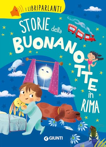 Storie della buonanotte in rima. I libri parlanti. Ediz. a colori von Giunti Editore