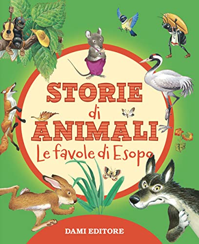 Storie di animali. Le favole di Esopo. Ediz. a colori (Piccole storie) von Dami Editore