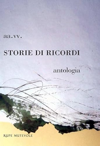 Storie di ricordi Storie di ricordi von Rupe Mutevole