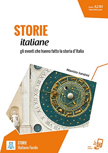 Storie italiane: gli eventi che hanno fatto la storia d’Italia / Lektüre mit Übungen + MP3 online von Hueber Verlag GmbH