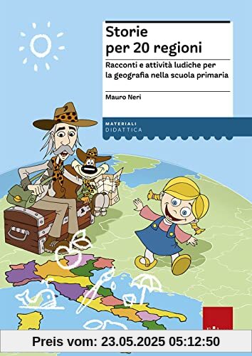 Storie per 20 regioni. Racconti e attività ludiche per la geografia nella scuola primaria