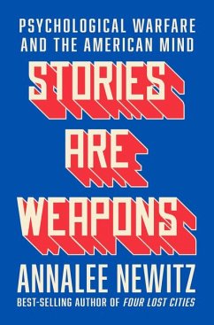 Stories Are Weapons von Liveright Publishing Corporation