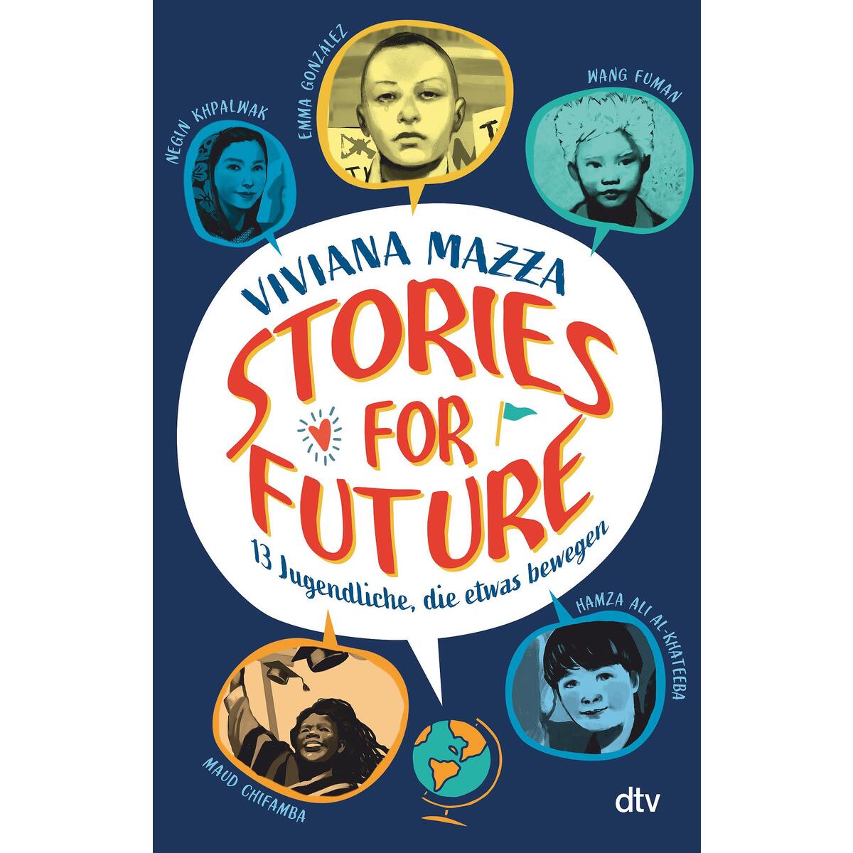 Stories for Future - 13 Jugendliche, die etwas bewegen von dtv Verlagsgesellschaft