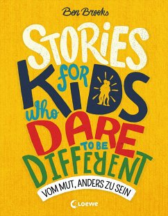 Stories for Kids Who Dare to be Different - Vom Mut, anders zu sein von Loewe / Loewe Verlag
