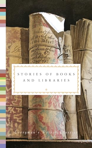 Stories of Books and Libraries (Everyman's Library Pocket Classics Series) von Everyman's Library